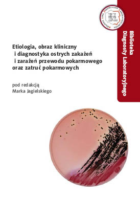 Etiologia, obraz kliniczny i diagnostyka ostrych zakae i zarae przewodu pokarmowego oraz zatru pokarmowych